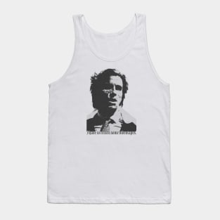 I have to return some videotapes. Tank Top